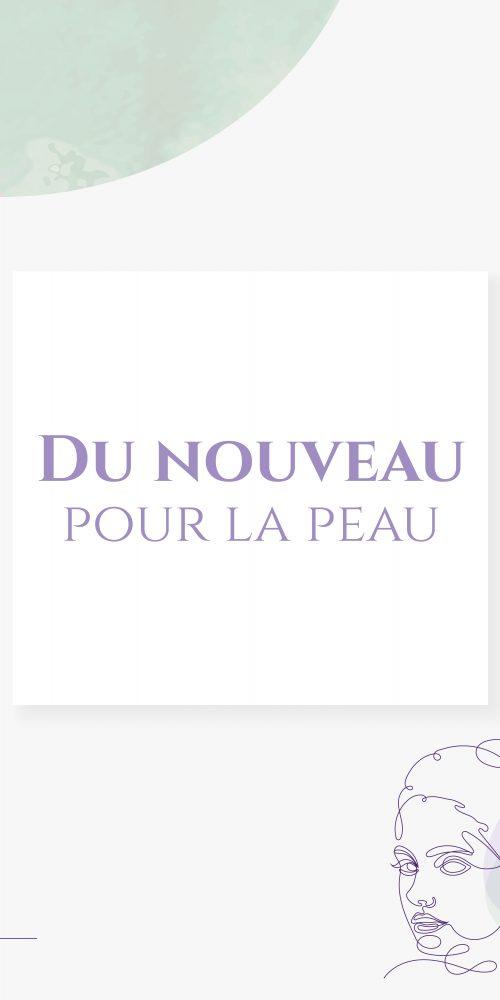 du nouveau dans le traitement de la qualité de peau
