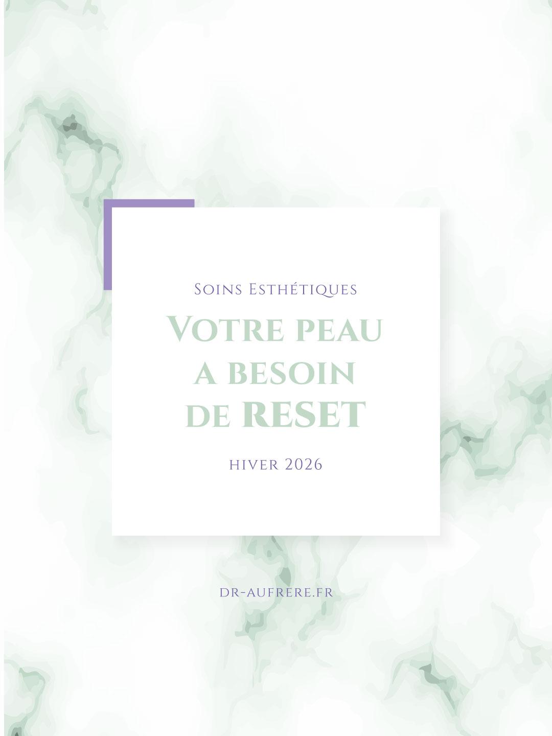 Votre peau a besoin de RESET