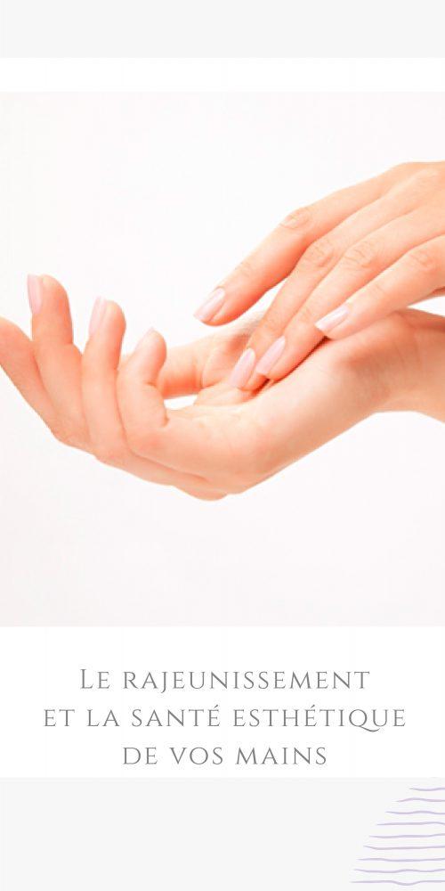 Le rajeunissement et la santé esthétique de vos mains