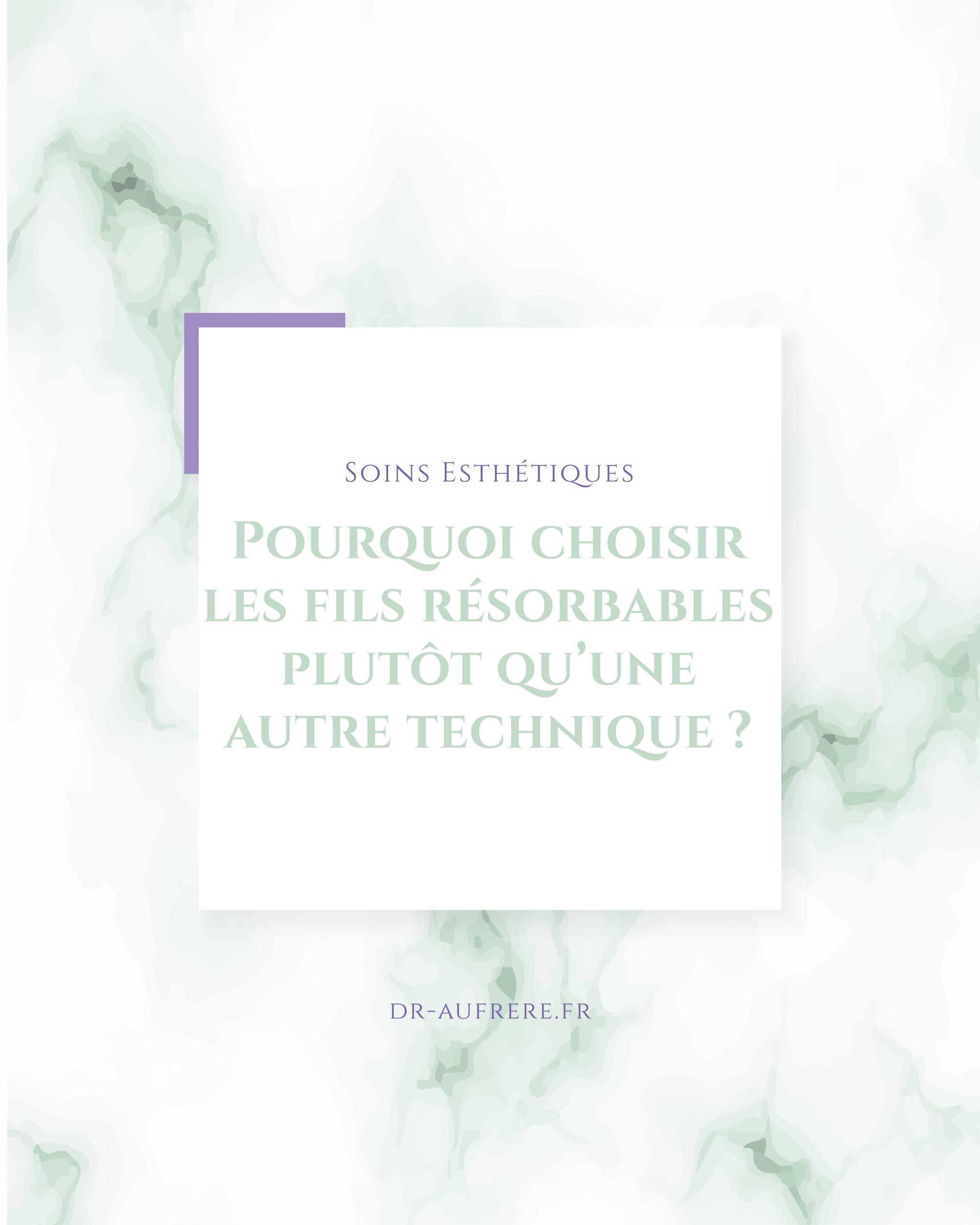 pourquoi choisir les fils résorbables ?