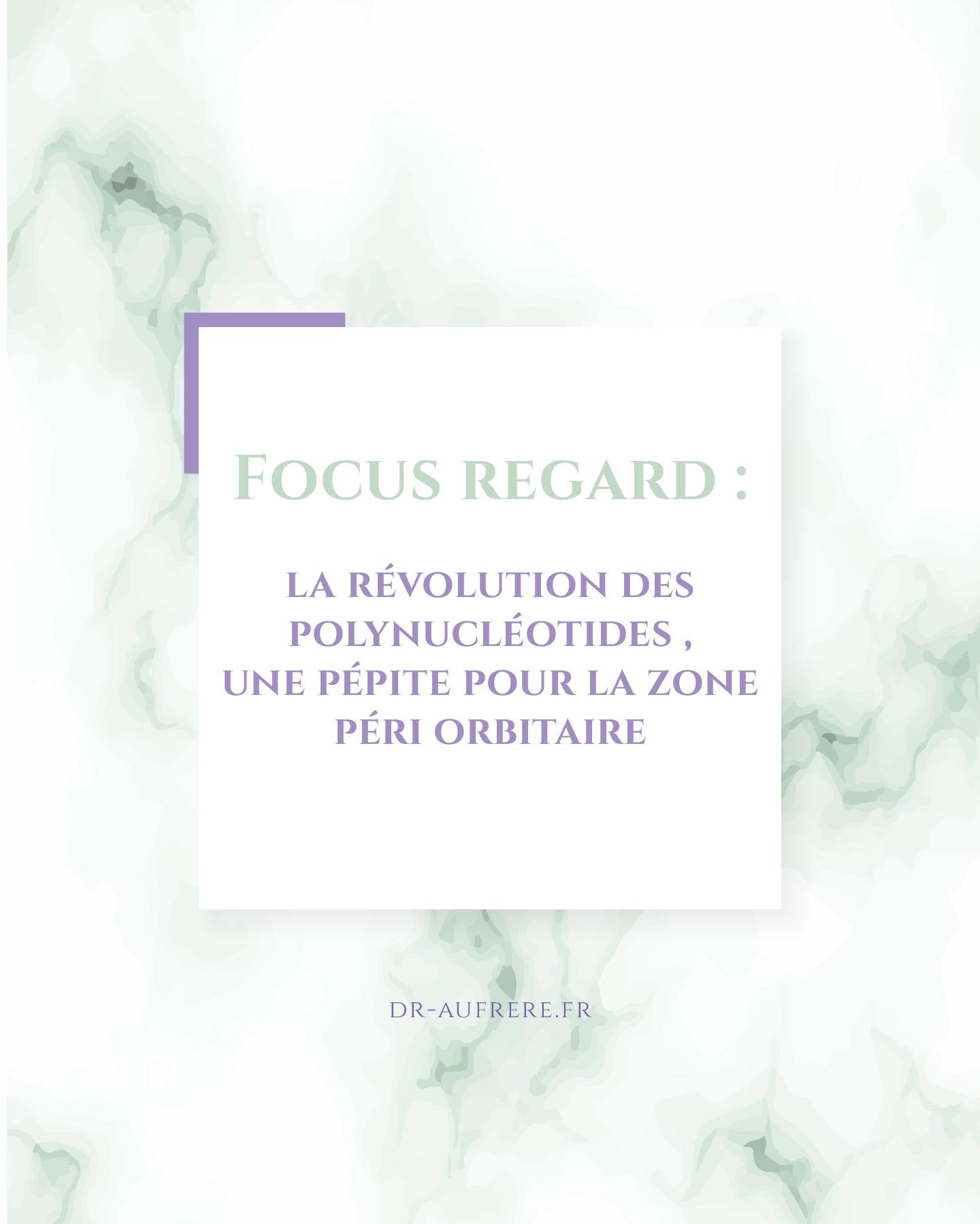 focus sur le regard avec les polynucléotides
