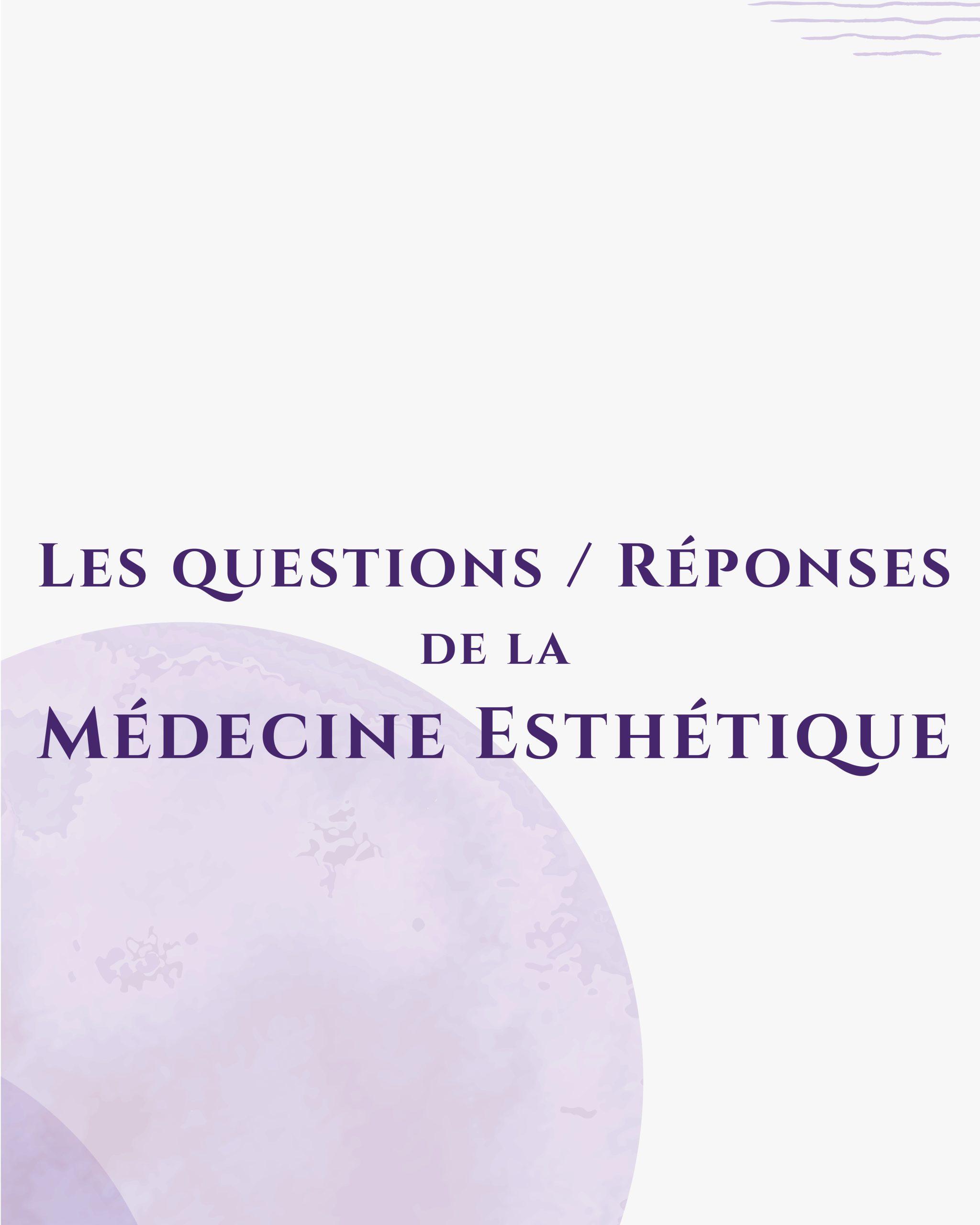 Toutes les réponses aux questions que l'on se pose avant de faire de la médecine esthétique
